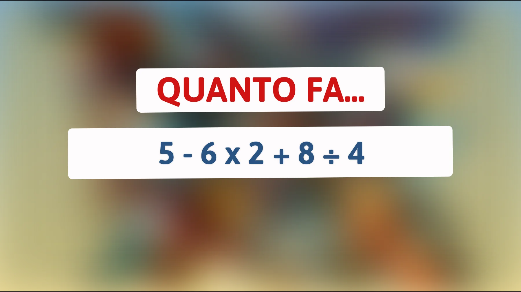 "Sfida la tua intelligenza con questo semplice indovinello: solo i veri geni trovano la soluzione!""